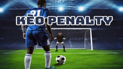 Kèo Penalty - Hình thức cược mang lại cơ hội thắng lớn